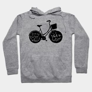 Every Turn of the Wheel is a Revolution Hoodie